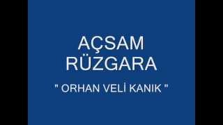 AÇSAM RÜZGARA  ORHAN VELİ KANIK [upl. by Leacim]