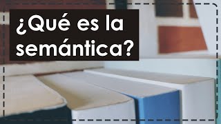 ¿Qué es la semántica [upl. by Birck]