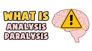 What is Analysis Paralysis  Explained in 2 min [upl. by Rogovy]