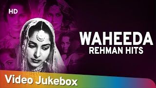 Waheeda Rehman Hits  Evergreen Hindi Songs HD  Top Hindi Songs 2022 [upl. by Michi]