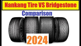 Nankang Tire VS Bridgestone Tires Quality Review and Price Comparison 2024 [upl. by Ferdy]