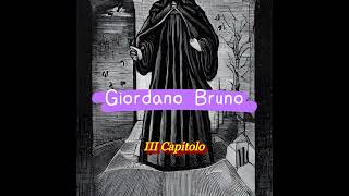 Giordano Bruno Capitolo III [upl. by Alolomo]