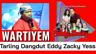 HUMOR DAN LAGU  WARTIYEM  VERSI TARLING EDDY ZACKY YESS [upl. by Rakabuba]