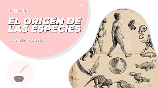 Literatura 94 EL ORIGEN DE LAS ESPECIES de CHARLES DARWIN  RESUMEN completo  Ciencia [upl. by Galatea]