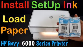 Load Paper amp Install SetUp Ink  HP Envy 6000 Series AllInOne Printer review [upl. by Eissel]