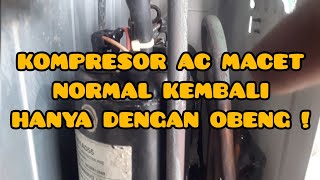 Cara Mengatasi Kompresor AC Macet Pakai Obeng [upl. by Misaq]