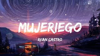 Ryan Castro  Mujeriego LetraLyrics [upl. by Wiley]