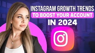 Instagram Growth Trends to Boost Your Account in 2024 [upl. by Kelwunn]