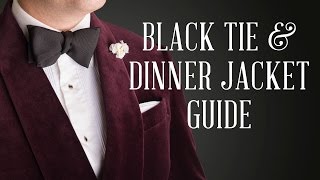 How To Wear A Dinner Jacket amp Black Tie Guide [upl. by Eanel]