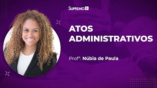 Atos Administrativos  Profª Núbia de Paula [upl. by Lebbie]