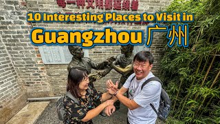 10 Interesting Places to Visit in Guangzhou 广州 Beijing Road Shamian Island Bruce Lee’s House [upl. by Alleusnoc]