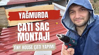 Tiny House Çatısı Bitti Sac ile çatı sağlıklımıdır   Bölüm 8 [upl. by Vernon]