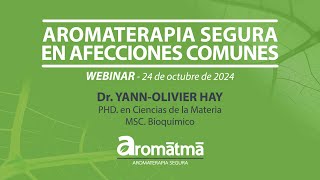 WEBINAR  AROMATERAPIA SEGURA EN AFECCIONES COMUNES [upl. by Cordi]