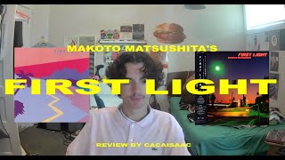 Makoto Matsushita  FIRST LIGHT Review [upl. by Standley]