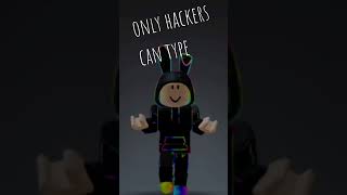 only hackers can type roblox robloxmemes robloxmemez [upl. by Mccutcheon371]