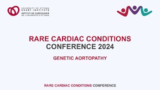 Genetic Aortopathy – 2024 Rare Cardiac Conditions Conference [upl. by Hansel432]