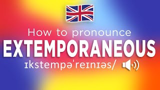 How To Pronounce Extemporaneous 100 NATIVE [upl. by Valentia897]