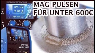 TEST Das günstigste MAG Gerät mit Puls MIG 210DP Ipotools [upl. by Morlee]