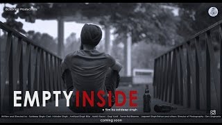 EMPTY INSIDE  A Satdeep Singh film  Kickdrugs Productions [upl. by Mcginnis]