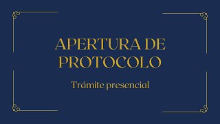 APERTURA DE PROTOCOLO TRAMITE PRESENCIAL [upl. by Mima]