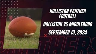 Holliston Varsity Football v Middleboro  September 13 2024 [upl. by Annahpos]