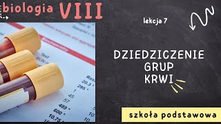 Biologia 8 Lekcja 7  Dziedziczenie grup krwi [upl. by Nnylrefinnej898]