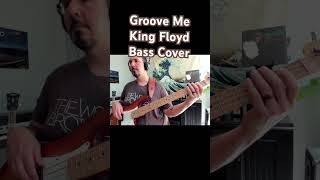 Groove Me  King Floyd  Bass Cover [upl. by Ynaiffit]