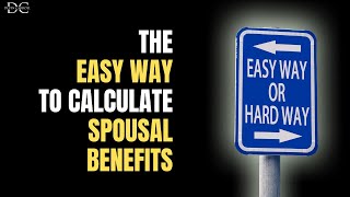 Social Security Spousal Benefits The Easy Calculation [upl. by Barney675]