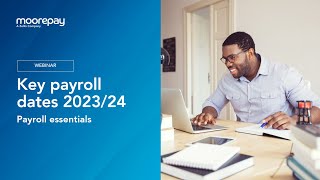 Key payroll dates in 202324  Essential webinar for payroll professionals [upl. by Cherianne110]