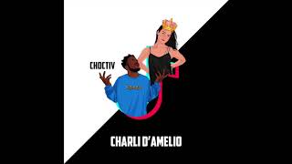 CHOCTIV  Charli DAmelio [upl. by Eenar727]