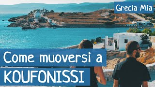 Come muoversi a KOUFONISSI GRECIA 2019 [upl. by Mcgrody]