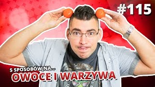 5 sposobów na OWOCE I WARZYWA [upl. by Bernarr388]