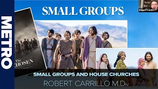 2724 Midweek Message Small Groups amp House Churches Robert Carrillo MDiv [upl. by Devin]