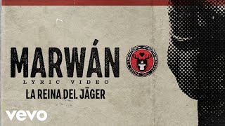 Marwán  La Reina del Jäger Lyric Video [upl. by Leiahtan]