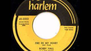 BOBBY HALL amp KINGS  Fire In My Heart  HARLEM 2322  1054 [upl. by Ainedrag539]