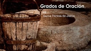 Grados de Oración de Sta Teresa de Avila [upl. by Sib718]