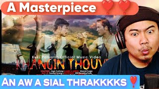 Khang in Thouvin  Kuki Patriotic official Music Video  11 Voices  REACTION [upl. by Orford]