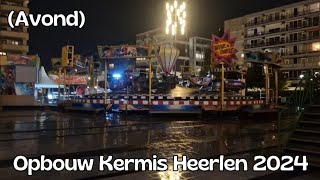 Opbouw Kermis Heerlen 2024 Avond [upl. by Jaret]