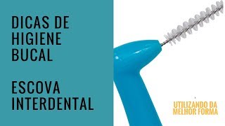 Dicas de Higiene Bucal  Escova Interdental  Adornare Odontologia [upl. by Oicul]