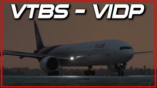 Im alive  VTBS ✈ VIDP  PMDG B777300ER First Livestream  MSFS Live [upl. by Ical406]