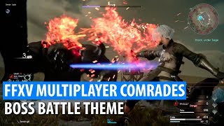 FFXV Multiplayer Expansion Comrades  Boss Battle Theme [upl. by Reuven]