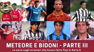 Meteore e bidoni della Serie A  Parte 3 [upl. by Akilat]