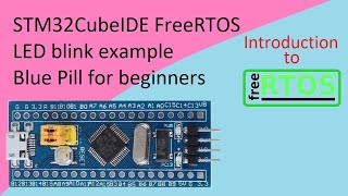 75 STM32CubeIDE FreeRTOS Simple LED Blink with STM32F103C8T6 [upl. by Nyleahs312]