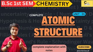 ATOMIC STRUCTURE ONE SHOT  BSc CHEMISTRY  Chapter 1  UNIT 1  Complete Explanation With Notes [upl. by Ori]