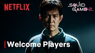 Squid Game Season 2 I Welcome Players I Netflix [upl. by Eiknarf170]