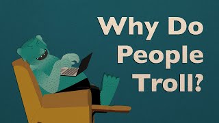 Why Do People Troll [upl. by Koby]