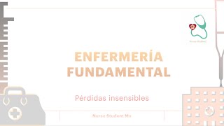 Enfermería Fundamental ¿Cómo calcular las pérdidas insensibles FACILÍSIMO  NurseStudentMx [upl. by Ymirej]