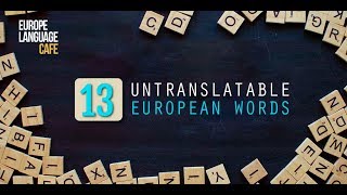 13 UNTRANSLATABLE European Words [upl. by Paderna]