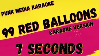 7 SECONDS ✴ 99 RED BALLOONS ✴ KARAOKE INSTRUMENTAL ✴ PMK [upl. by Matta]