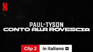 Jake Paul vs Mike Tyson conto alla rovescia Stagione 1 Clip 2 sottotitolato  Netflix [upl. by Llevad]